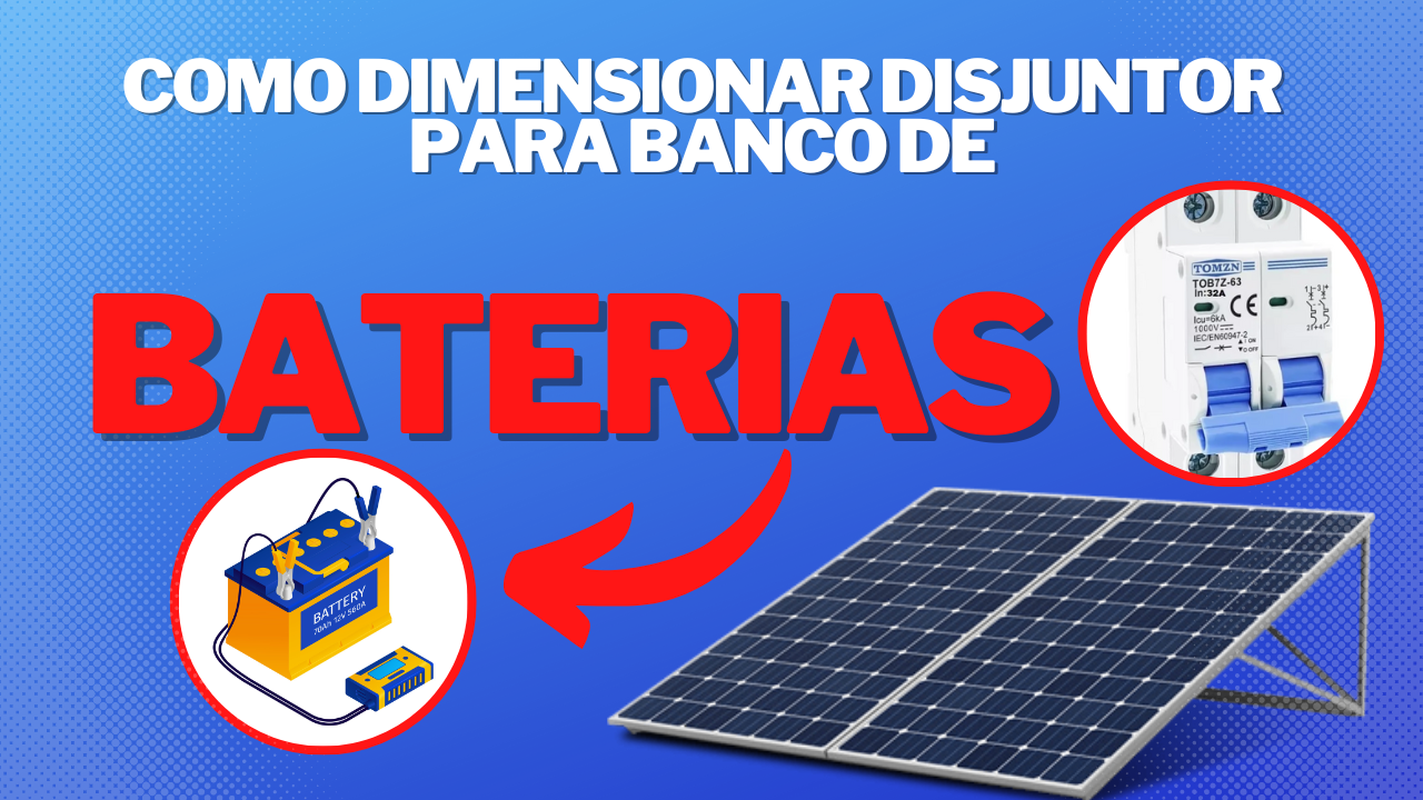 Dimensionar-disjuntor-para-banco-de-baterias-1